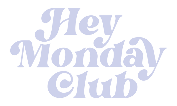 Hey Monday Club